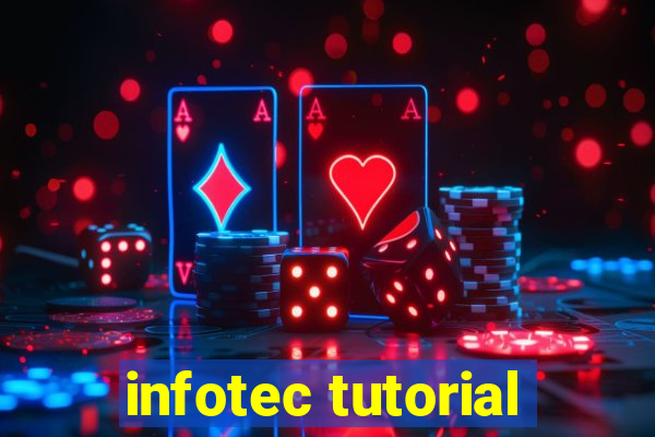 infotec tutorial